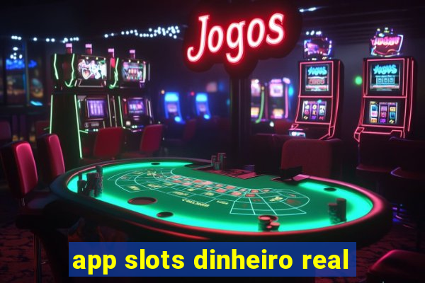 app slots dinheiro real